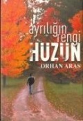 Cover-Bild zum Titel 'Ayriligin Rengi Hüzün' von 'Orhan Aras'