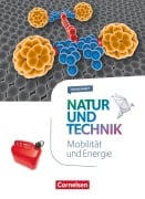 Cover-Bild zum Titel 'Natur und Technik 5.-10. Schuljahr - Naturwissenschaften- Themenheft Mobilität und Energie' von 'Siegfried Bresler, Sven Theis, Astrid Willms, Stephan Kienast'