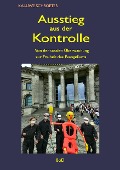 Ausstieg aus der Kontrolle - Kai-Uwe Schroeter