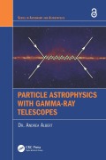 Cover-Bild zum Titel 'Particle Astrophysics with Gamma-Ray Telescopes' von 'Andrea Albert'