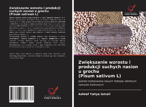 Zwi¿kszanie wzrostu i produkcji suchych nasion u grochu (Pisum sativum L) - Ashraf Yahya Ismail