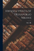 Hieroglyphics of Horapollo Nilous - Horapollo