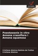 Cover-Bild zum Titel 'Powstawanie in vitro Annona crassiflora i Annona squamosa' von 'Cristiane Almiron Batista de Freitas, Cristiane Almiron'