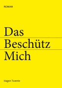 Cover-Bild zum Titel 'Das Beschütz Mich' von 'Hagen Twente'
