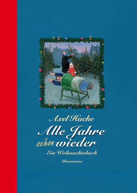 Alle Jahre schon wieder - Axel Hacke