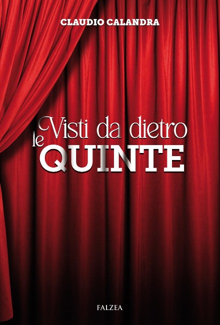 Visti da dietro le quinte - Claudio Calandra