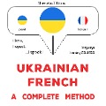 Cover-Bild zum Titel 'Ukrainian - French : a complete method' von 'James Gardner'