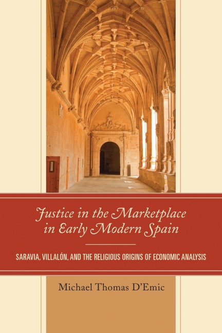 Justice in the Marketplace in Early Modern Spain - Michael Thomas D'Emic