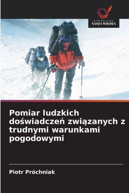 Pomiar ludzkich do¿wiadcze¿ zwi¿zanych z trudnymi warunkami pogodowymi - Piotr Próchniak