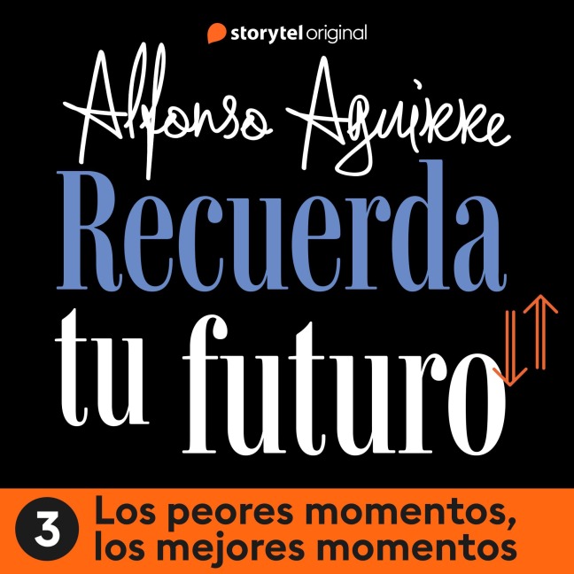 Recuerda tu futuro - E03 - Alfonso Alejandro Aguirre Quin¿onez