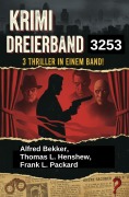 Cover-Bild zum Titel 'Krimi Dreierband 3253' von 'Alfred Bekker, Thomas L. Henshew, Frank L. Packard'