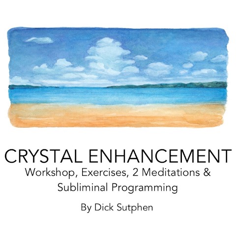 Crystal Enhancement - Dick Sutphen