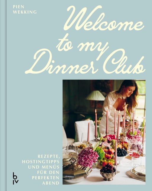Welcome to my Dinner Club - Pien Wekking