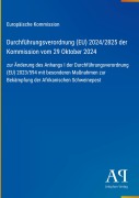 Cover-Bild zum Titel 'Durchführungsverordnung (EU) 2024/2825 der Kommission vom 29 Oktober 2024' von 'Europäische Kommission'
