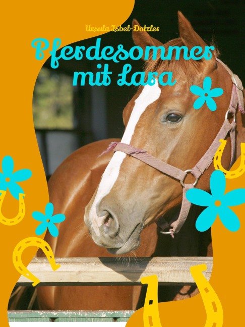 Pferdesommer mit Lara - Ursula Isbel-Dotzler