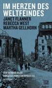 Cover-Bild zum Titel 'Im Herzen des Weltfeindes' von 'Rebecca West, Janet Flanner, Martha Gellhorn'