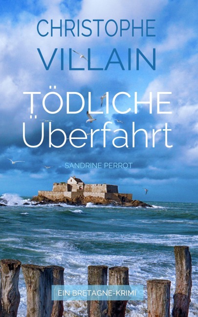 Sandrine Perrot - Tödliche Überfahrt - Christophe Villain
