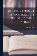 Cover-Bild zum Titel 'Orthographisches Wörterbuch der Deutschen Sprache' von 'Konrad Duden'