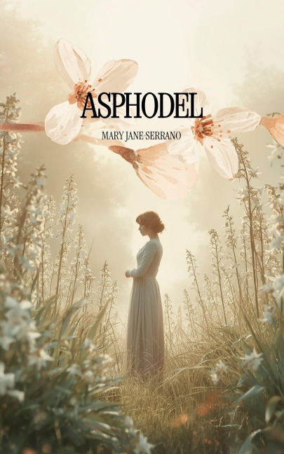 Asphodel - Mary Jane Serrano