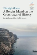 Cover-Bild zum Titel 'A Border Island on the Crossroads of History' von 'Dionigi Albera'