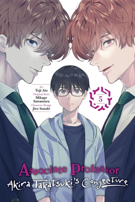 Associate Professor Akira Takatsuki's Conjecture, Vol. 5 (manga) - Arbash Mughal, Mikage Sawamura, Toji Aio