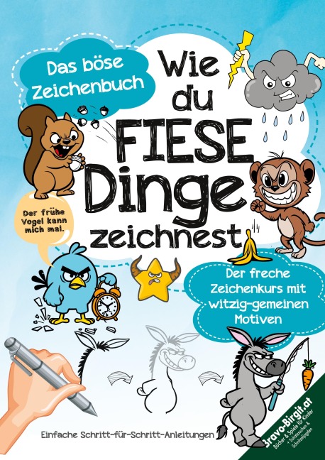 Wie du fiese Dinge zeichnest - Das kleine böse Zeichenbuch - Birgit Bravo