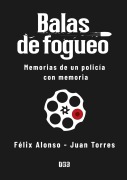 Cover-Bild zum Titel 'Balas de fogueo' von 'Félix Alonso, Juan Torres'