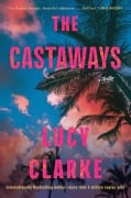 Cover-Bild zum Titel 'The Castaways' von 'Lucy Clarke'