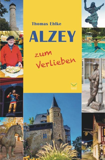 Alzey zum Verlieben - Thomas Ehlke