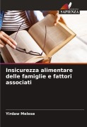 Cover-Bild zum Titel 'Insicurezza alimentare delle famiglie e fattori associati' von 'Yirdaw Melese'