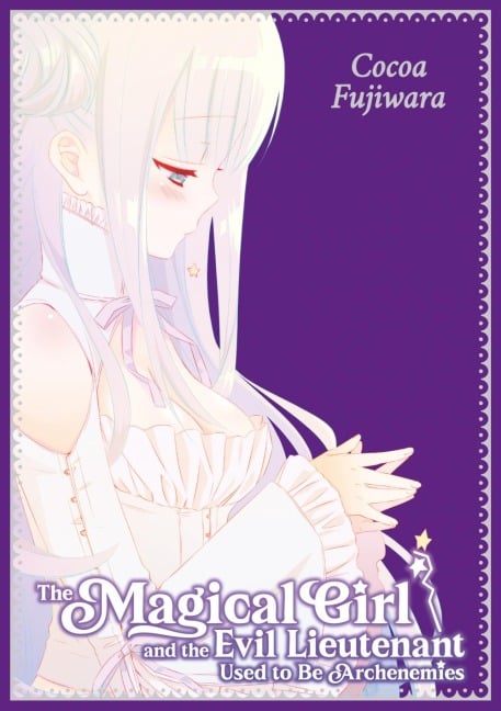 The Magical Girl and the Evil Lieutenant Used to Be Archenemies (Sammelband, deutsche Ausgabe) - Cocoa Fujiwara
