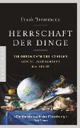 Cover-Bild zum Titel 'Herrschaft der Dinge' von 'Frank Trentmann'