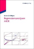 Regressionsanalysen mit R - Rainer Schlittgen