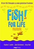 Cover-Bild zum Titel 'FISH! for Life' von 'Stephen C. Lundin, John Christensen, Harry Paul'
