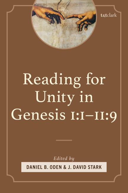 Reading for Unity in Genesis 1:1-11:9 - 