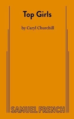 Top Girls - Caryl Churchill