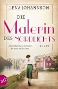 Cover-Bild zum Titel 'Die Malerin des Nordlichts' von 'Lena Johannson'