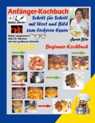 Cover-Bild zum Titel 'Anfänger-Kochbuch - Schritt für Schritt mit Wort und Bild zum leckeren Essen - Beginner-Kochbuch' von 'Renate Sültz'