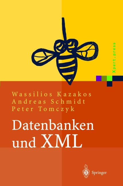 Datenbanken und XML - Andreas Schmidt, Wassilios Kazakos, Peter Tomczyk