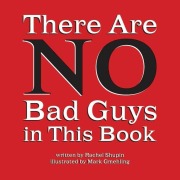 Cover-Bild zum Titel 'There Are No Bad Guys in This Book' von 'Rachel Shupin'