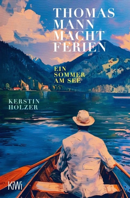Thomas Mann macht Ferien - Kerstin Holzer