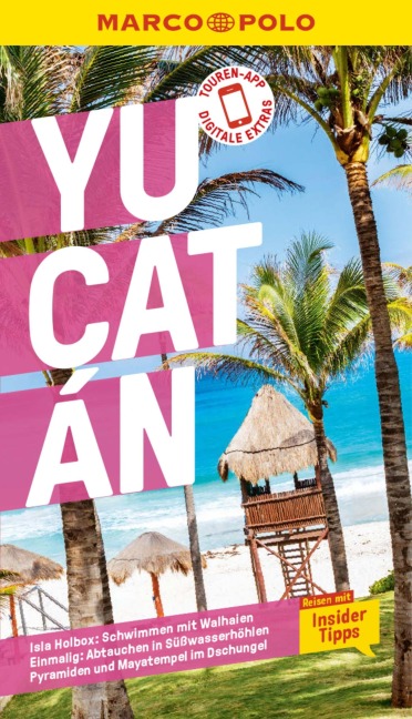 MARCO POLO Reiseführer E-Book Yucatan - Birgit Müller-Wöbcke, Manfred Wöbcke, Thomas Bassen