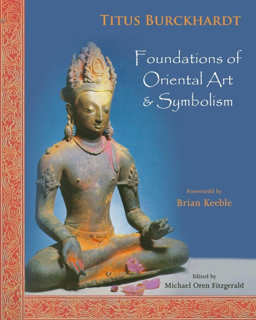 Foundations of Oriental Art & Symbolism - Titus Burckhardt