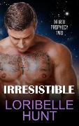 Cover-Bild zum Titel 'Irresistible (Delroi Prophecy, #2)' von 'Loribelle Hunt'