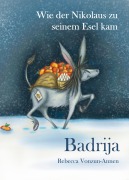 Cover-Bild zum Titel 'Badrija - Wie der Nikolaus zu seinem Esel kam' von 'Rebecca Vonzun-Annen'
