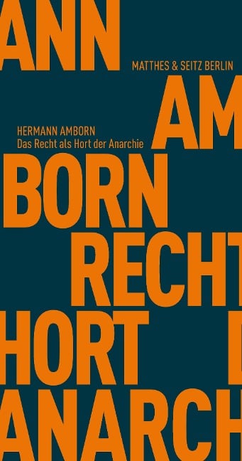 Das Recht als Hort der Anarchie - Hermann Amborn