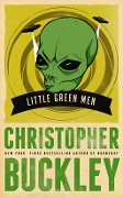 Cover-Bild zum Titel 'Little Green Men' von 'Christopher Buckley'