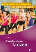 Cover-Bild zum Titel 'Praxishandbuch Tanzen' von 'Clarissa Feth'