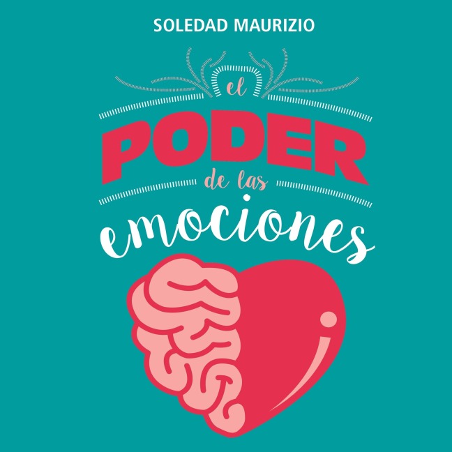 El poder de las emociones - Soledad Maurizio