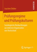 Cover-Bild zum Titel 'Prüfungsregime und Prüfungskulturen' von 'Joachim Döbler'